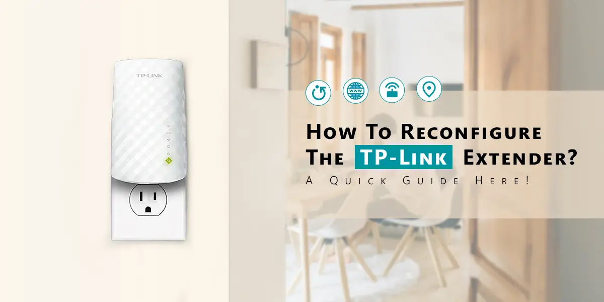 Reconfigure The TP-Link Extender