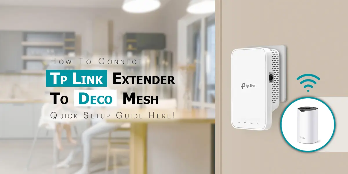 Connect tp link extender to deco